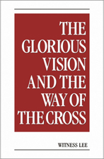 The Glorious Vision and the Way of the Cross